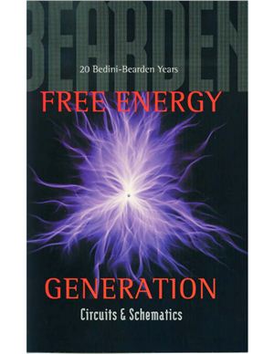 Bearden Tom. John Bedini. Free Energy Generation Circuits &amp; Schematics