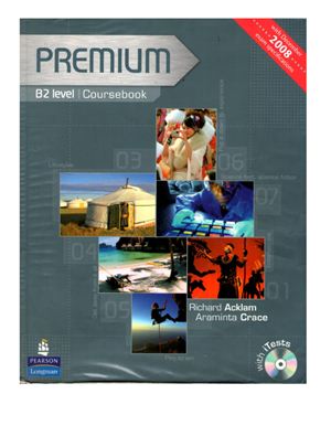 Acklam Richard, Crace Araminta. Premium B2 level Coursebook