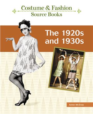 McEvoy A. The 1920s and 1930s: Costume and Fashion Source Books