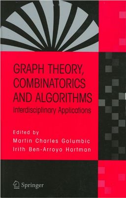 Golumbic M.C., Hartman I.B.-A. Graph Theory, Combinatorics and Algorithms: Interdisciplinary Applications