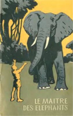 Guillot R. Le maître des éléphants / Гийо Р. Погонщик слонов