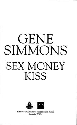 Simmons Gene. Sex Money Kiss