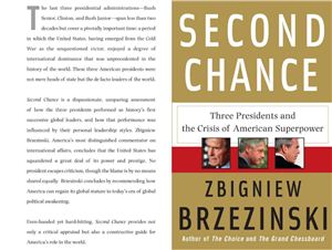 Zbigniew Brzezinski. Second chance three Presidents and the Crisis of American Superpower