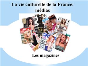 La vie culturelle de la France: médias. Les magazines