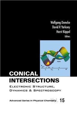 Domcke W., Yarkony D.R. Conical Intersections: Electronic Structure, Dynamics &amp; Spectroscopy
